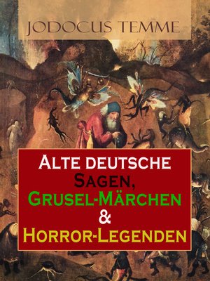 cover image of Alte deutsche Sagen, Grusel-Märchen & Horror-Legenden
